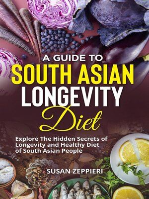 cover image of A Guide to South Asian Longevity Diet